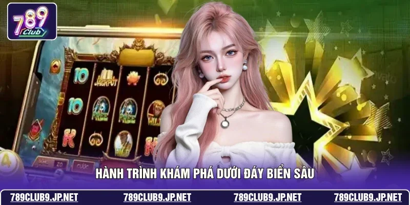 Hành trình khám phá dưới đáy biển sâu