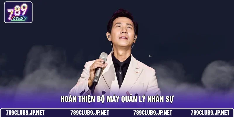 Hoàn thiện bộ máy quản lý nhân sự